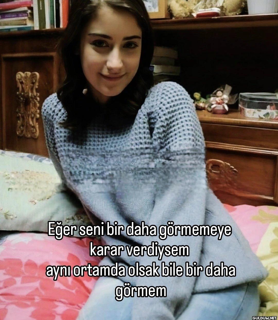 Eğer seni bir daha...