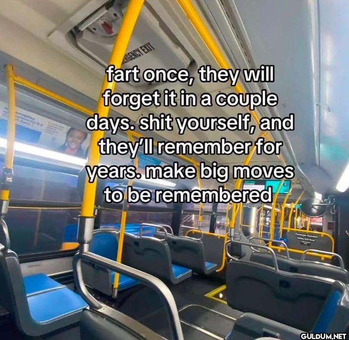 GENCY EXIT fart once, they...