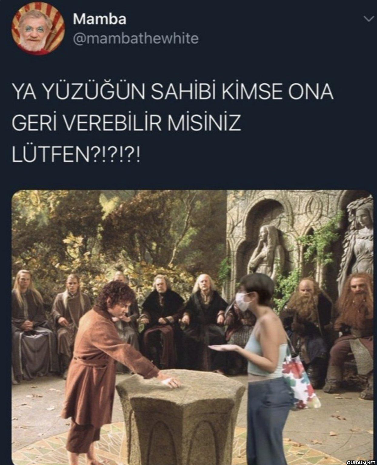 YA YÜZÜĞÜN SAHİBİ KİMSE...