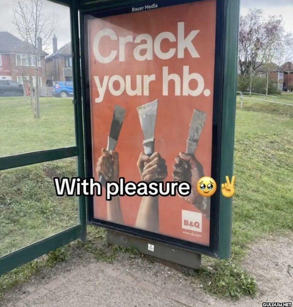 Bauer Media Crack your hb....