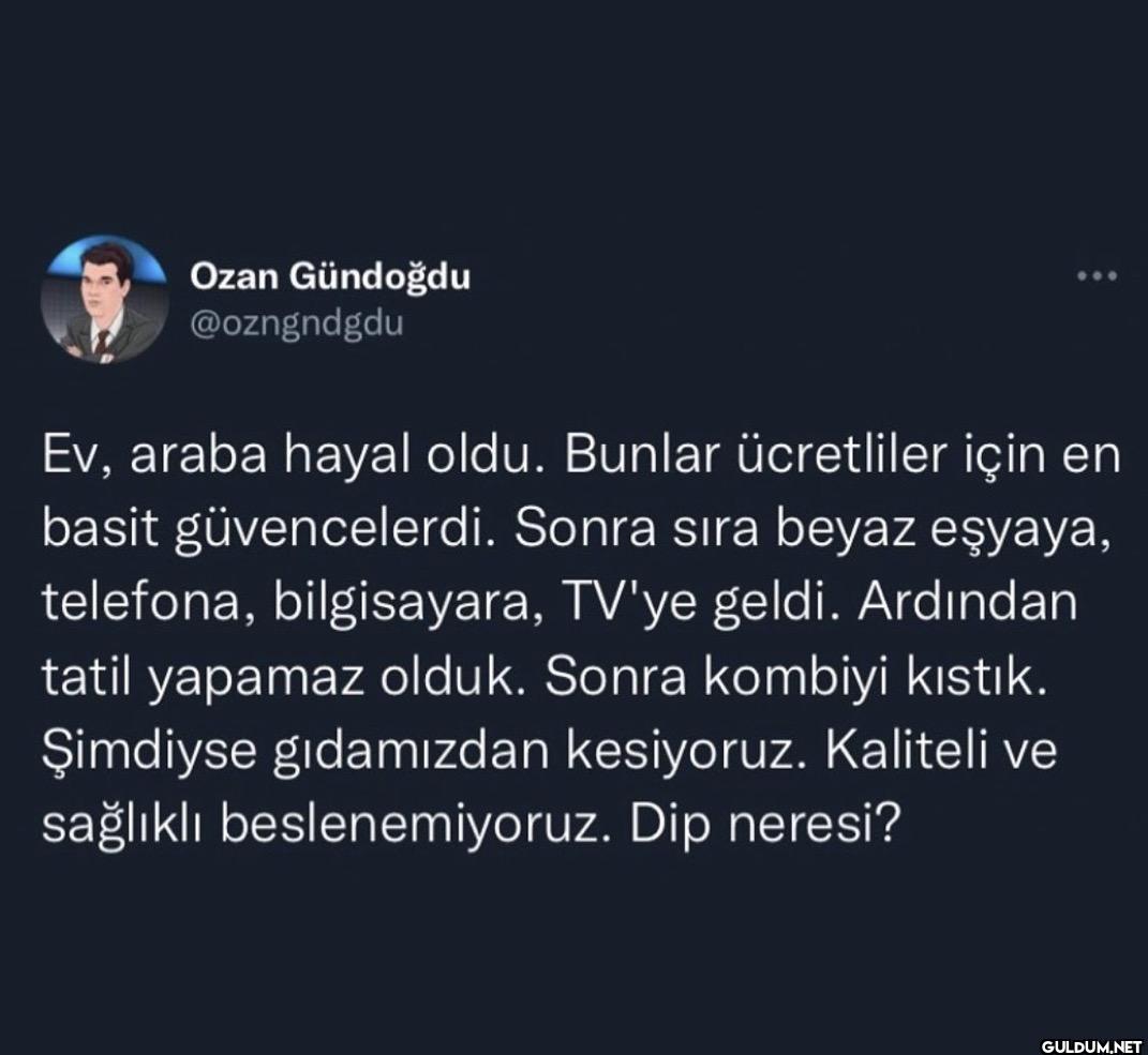 Ev, araba hayal oldu....