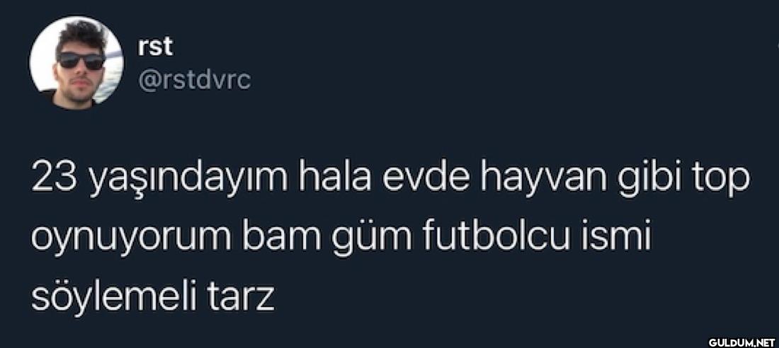 23 yaşındayım hala evde...