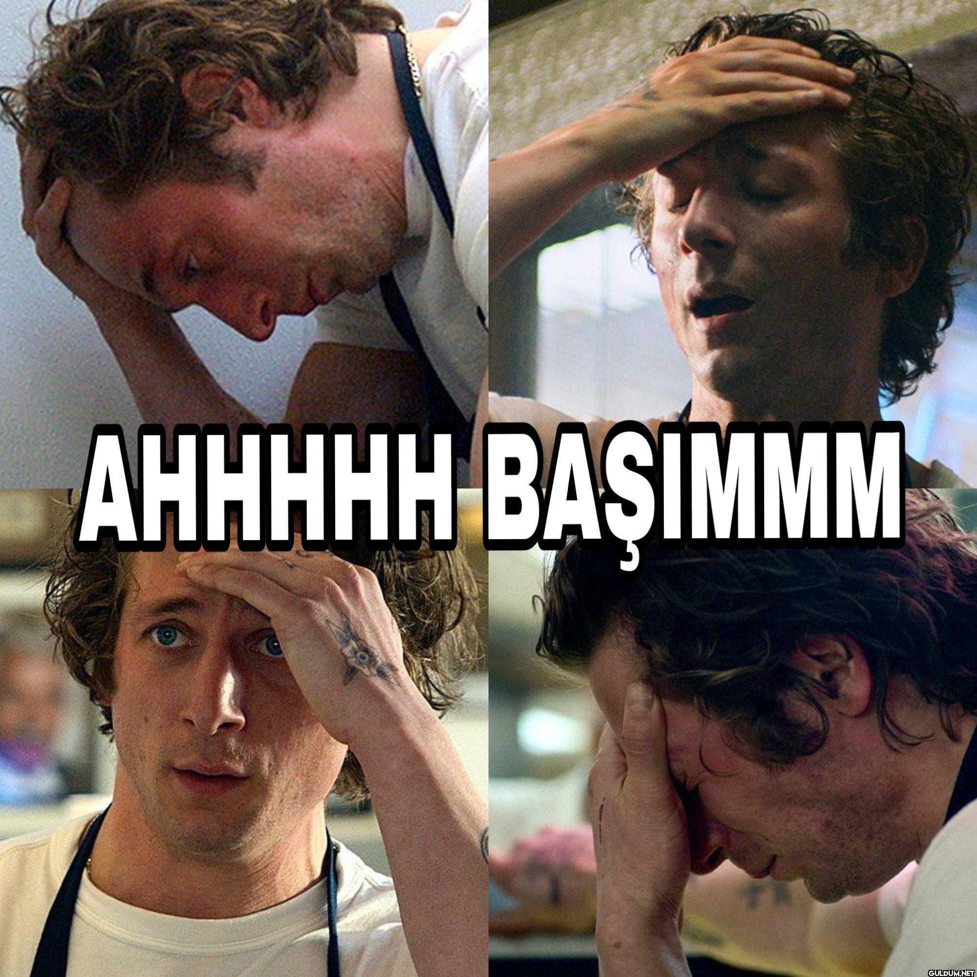 AHHHHH BAŞIMMM