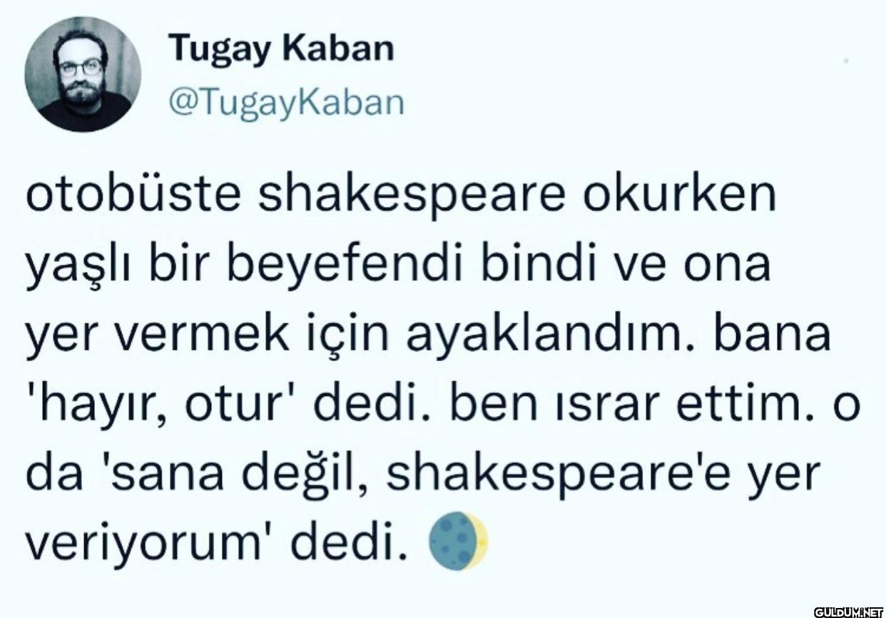 otobüste shakespeare...
