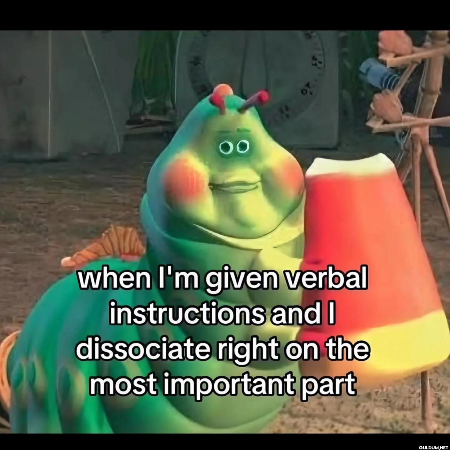 when I'm given verbal...