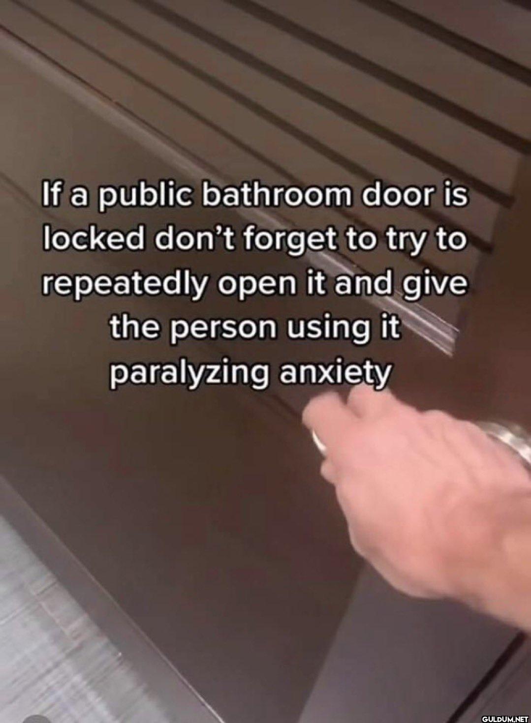 If a public bathroom door...