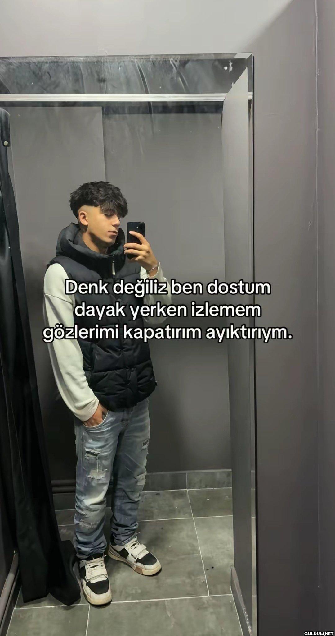 Denk değiliz ben dostum...