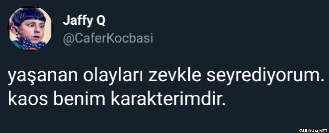 yaşanan olayları zevkle...