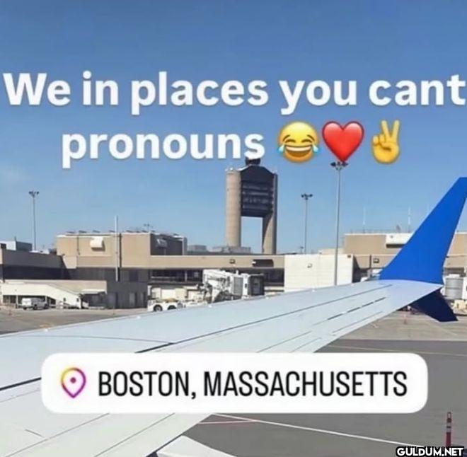 We in places you cant...