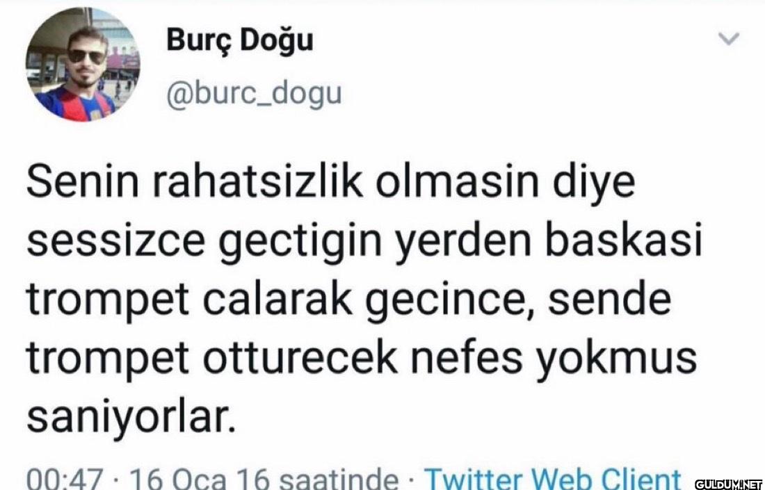 Senin rahatsizlik olmasin...