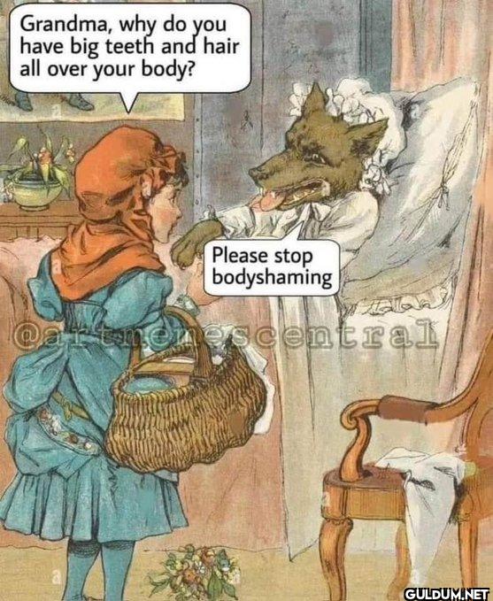 💀    Grandma, why do you...