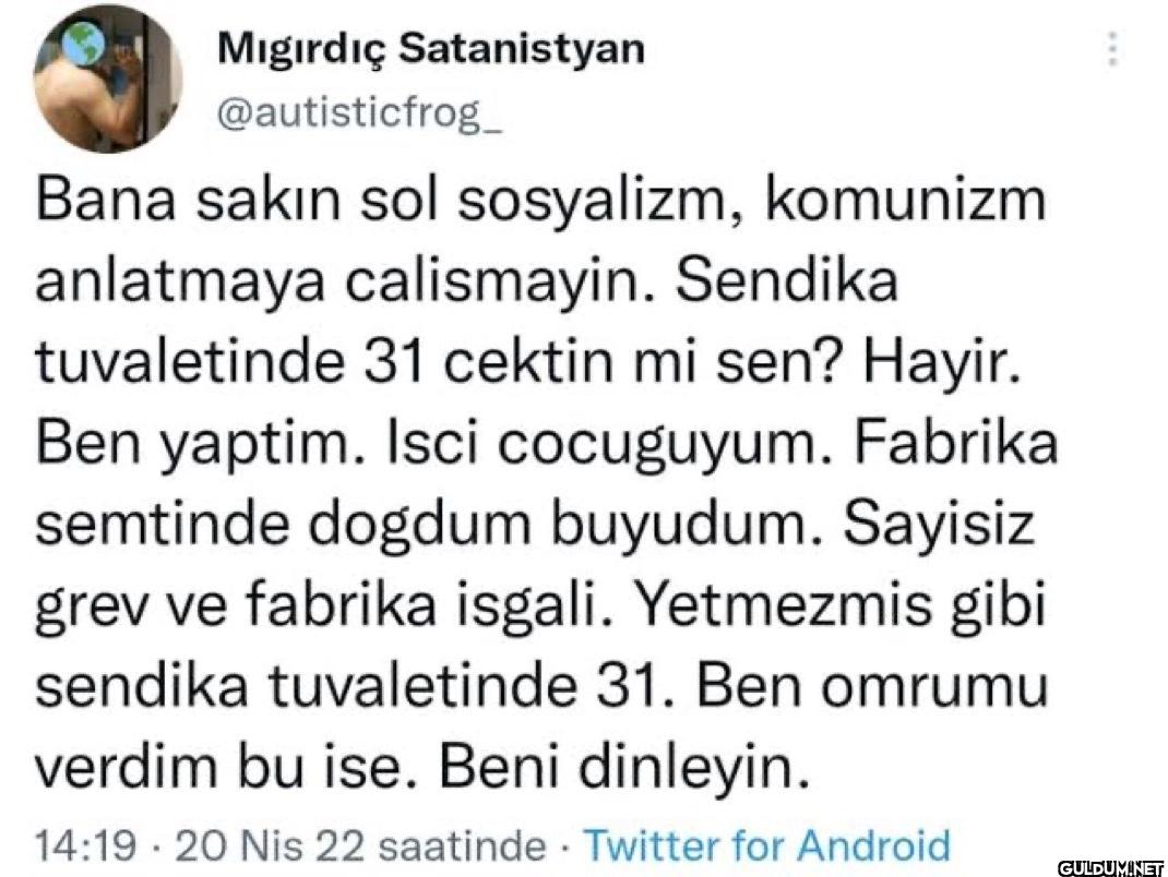 Bana sakın sol sosyalizm,...