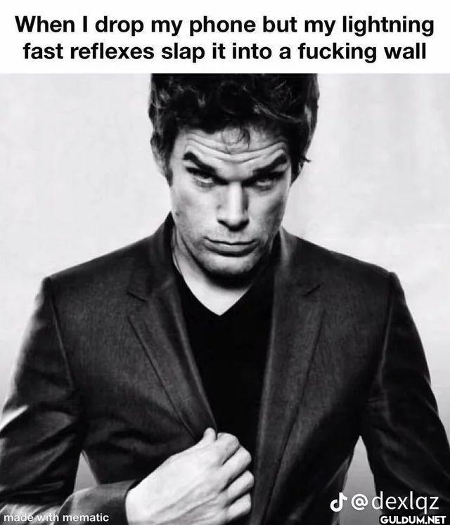 When I drop my phone but...