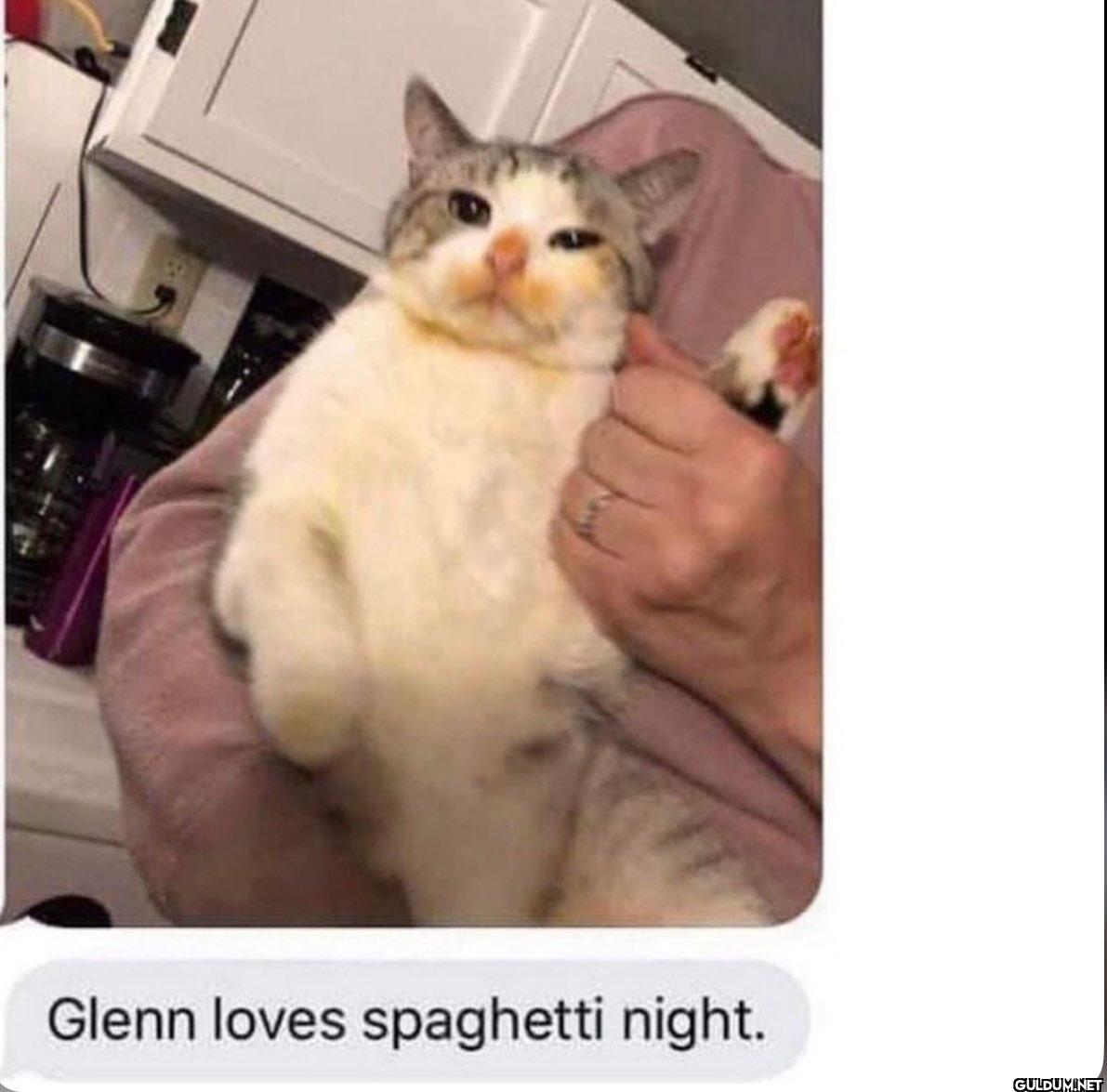 Glenn loves spaghetti night.