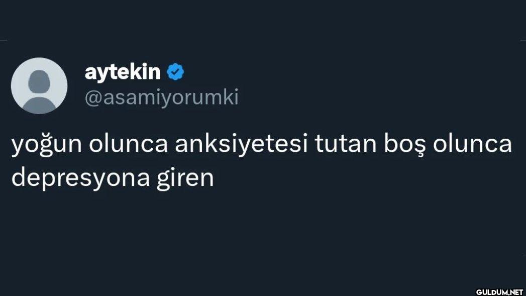 yoğun olunca anksiyetesi...