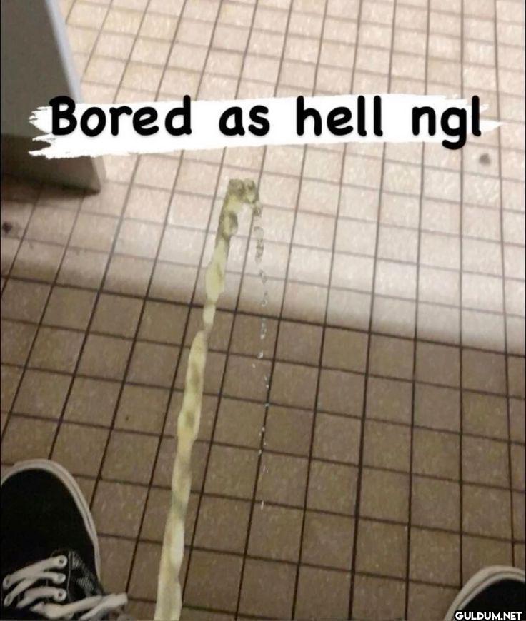 Bored as hell ngl