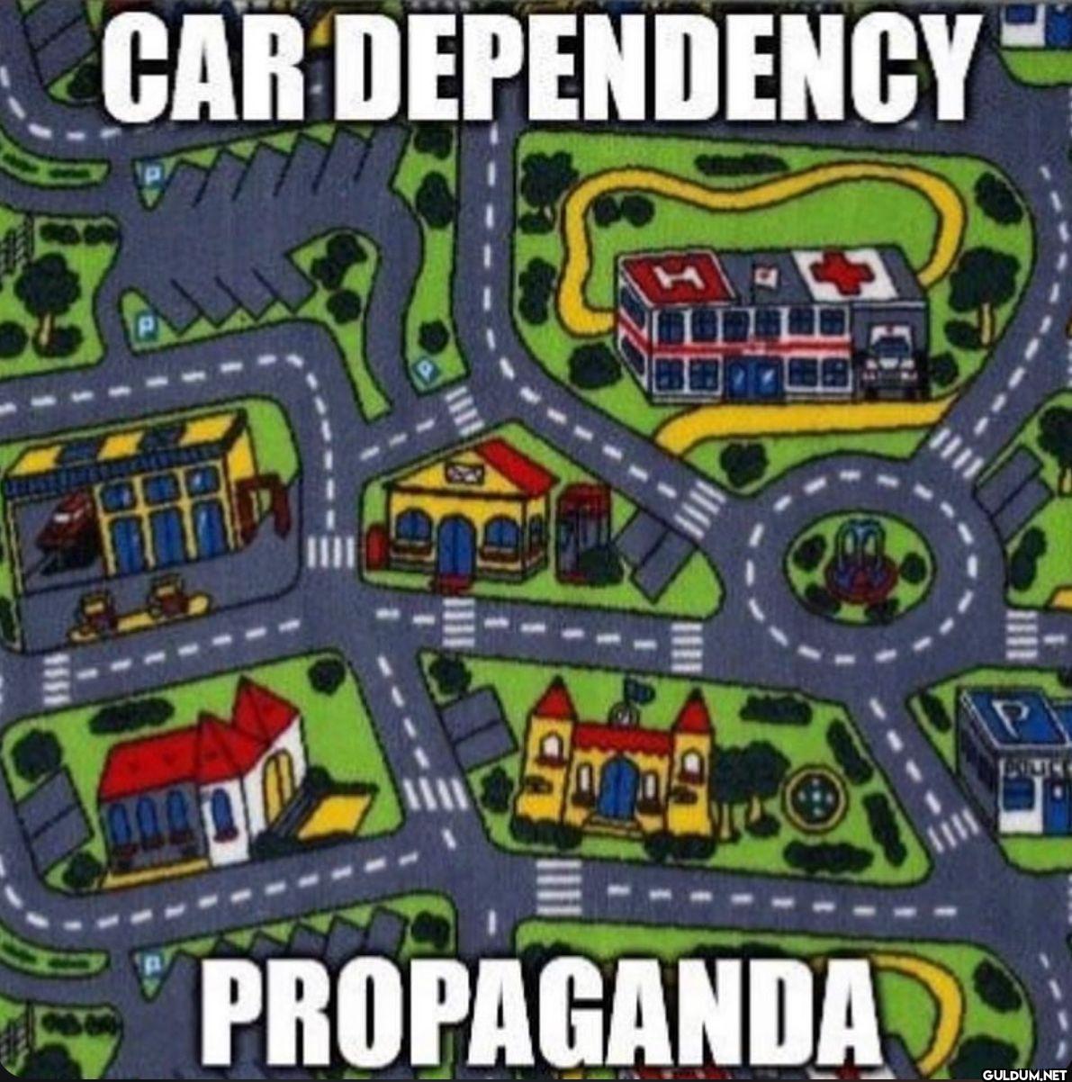 CAR DEPENDENCY 1111 PROPAGANDA