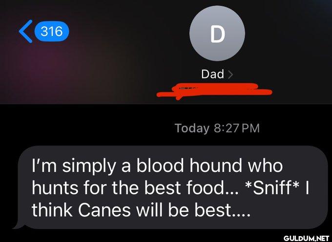316 D Dad Today 8:27 PM...