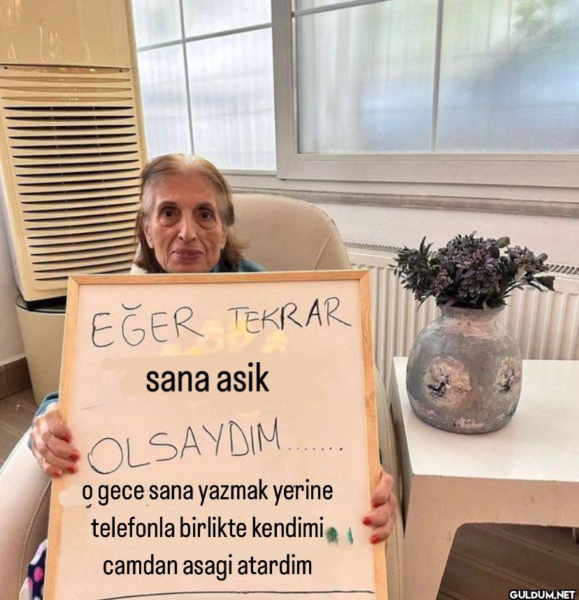 EĞER TEKRAR sana asik...