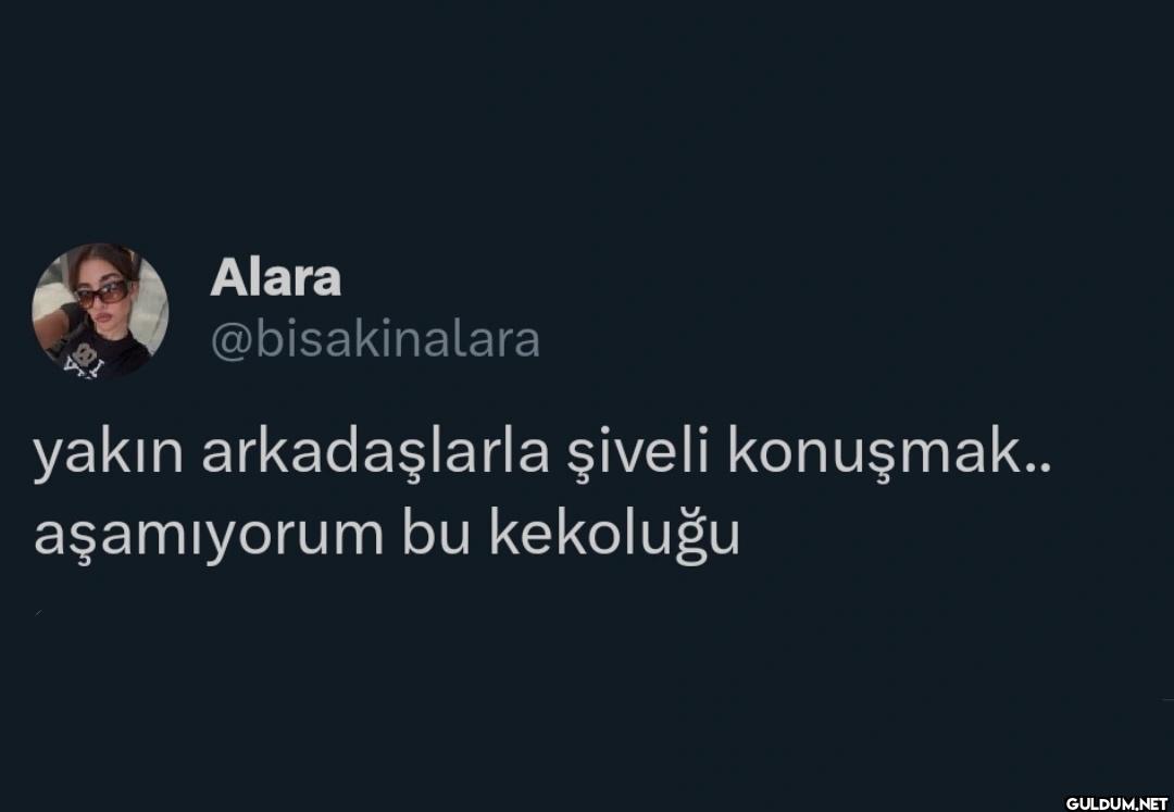yakın arkadaşlarla şiveli...
