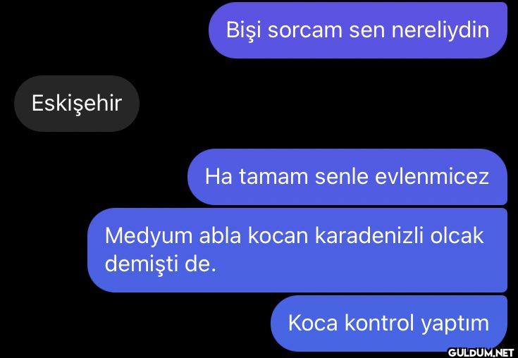 Eskişehir Bişi sorcam sen...