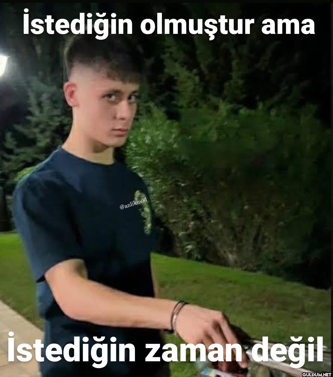 İstediğin zaman değil