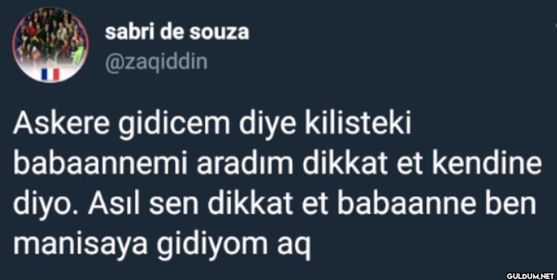 Askere gidicem diye...