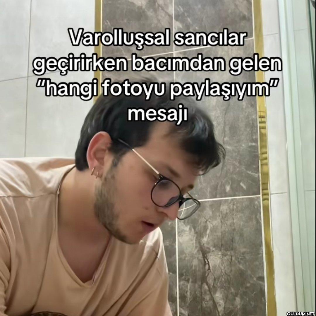 Varolluşsal sancılar...