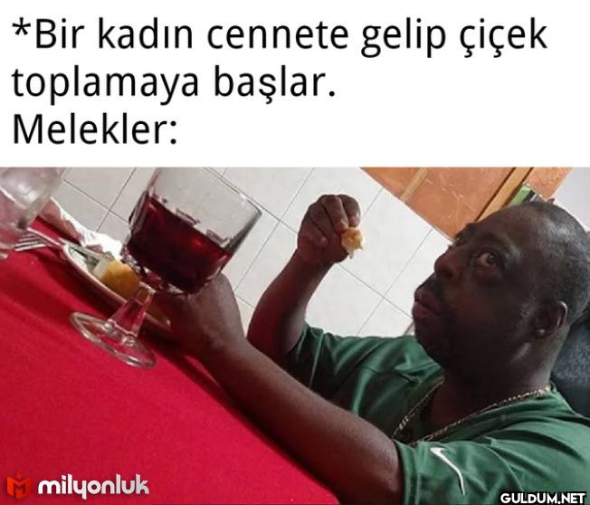 *Bir kadın cennete gelip...