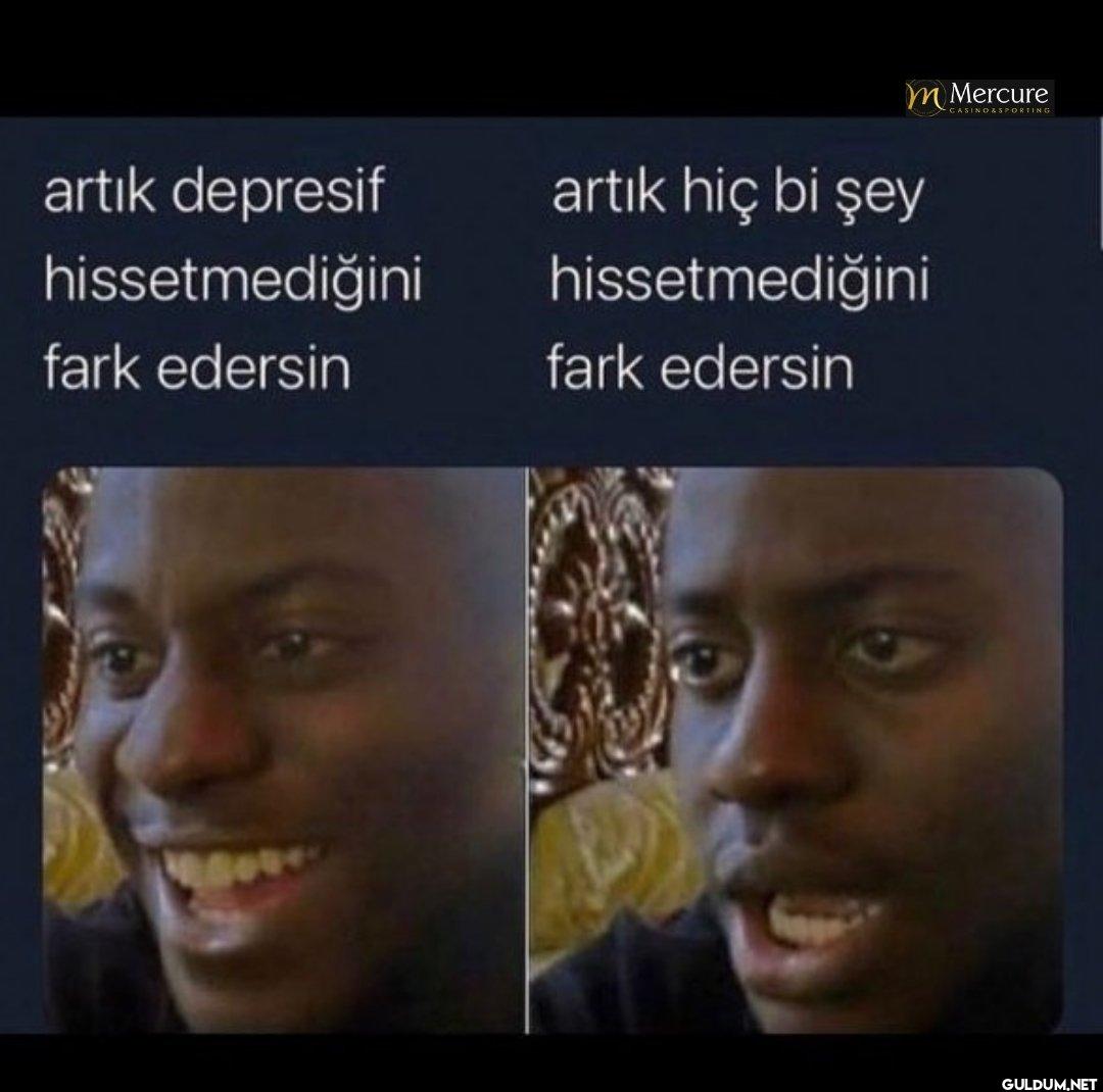 artık depresif...