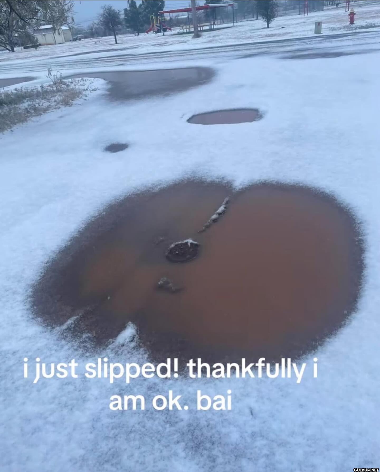 i just slipped! thankfully...