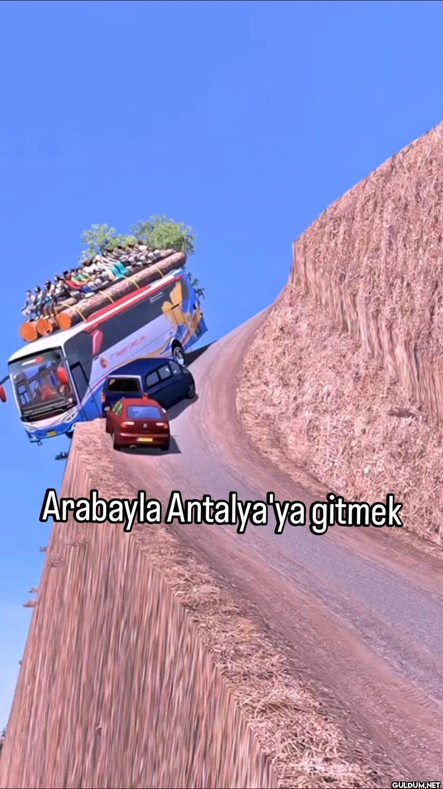 Arabayla Antalya'ya gitmek