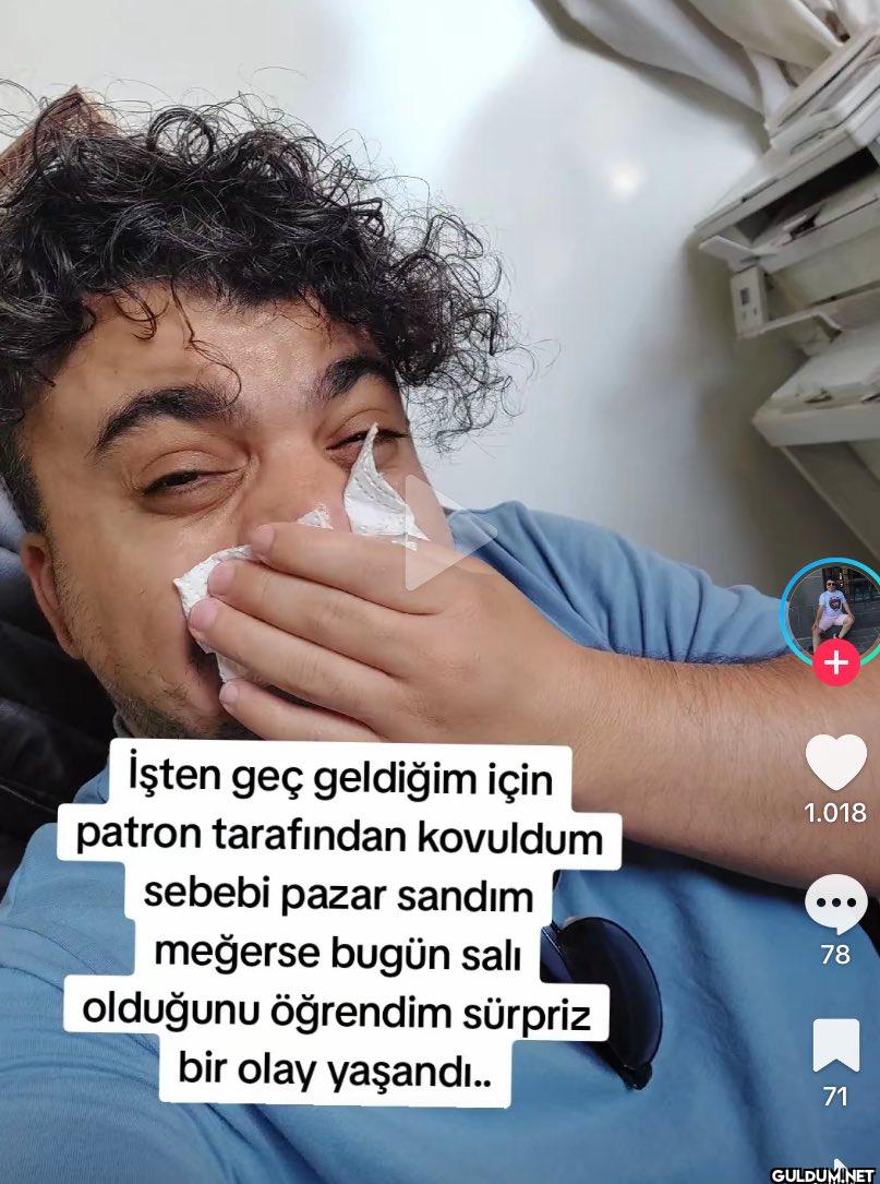İşten geç geldiğim için...