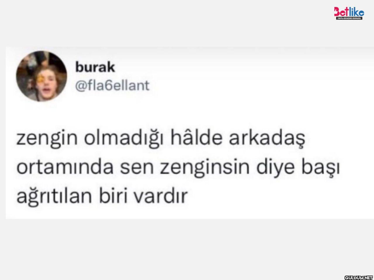 zengin olmadığı hâlde...