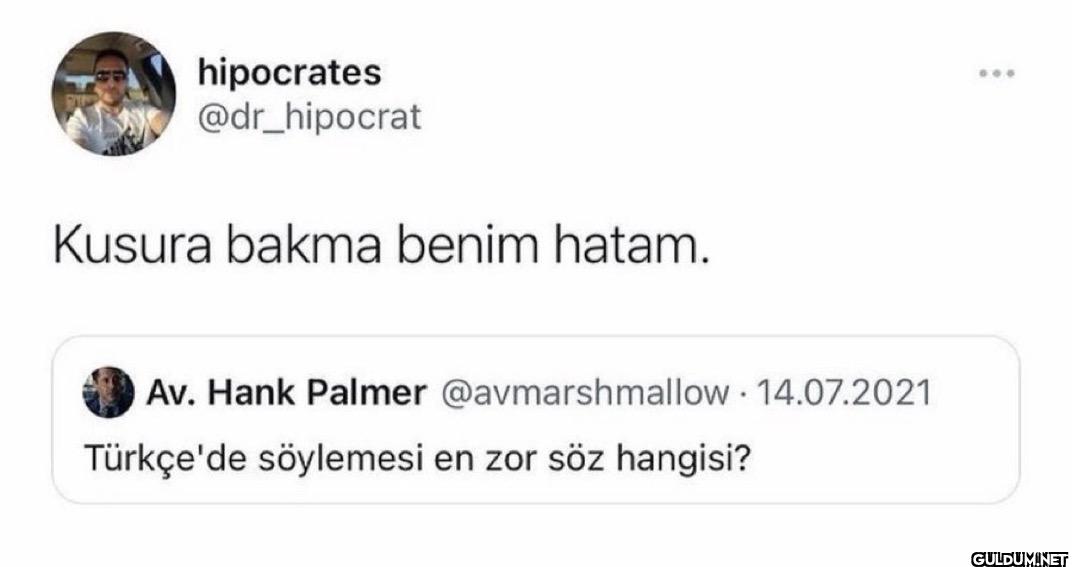 Kusura bakma benim hatam....
