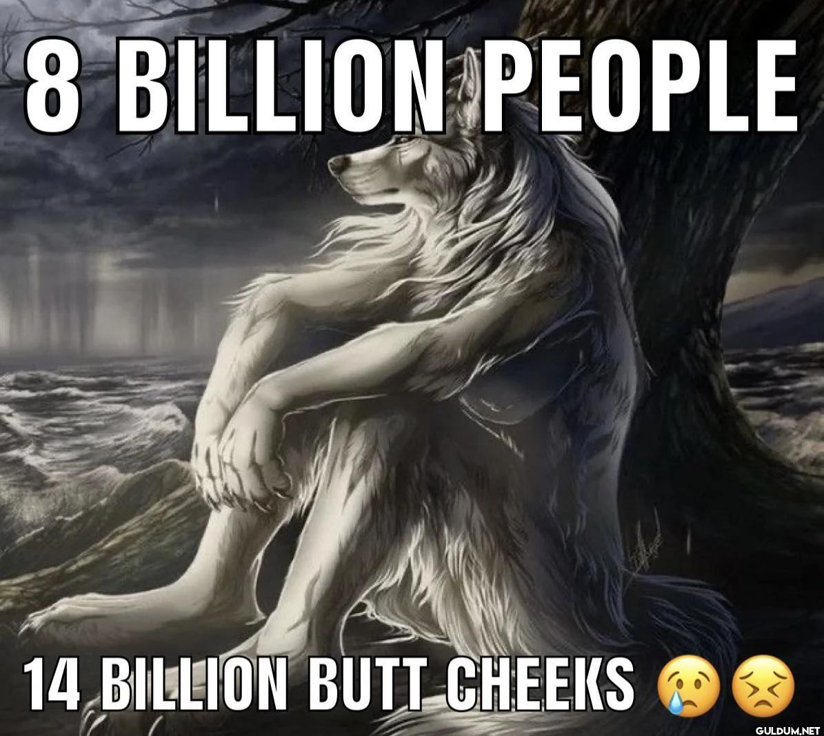 8 BILLION PEOPLE 14...