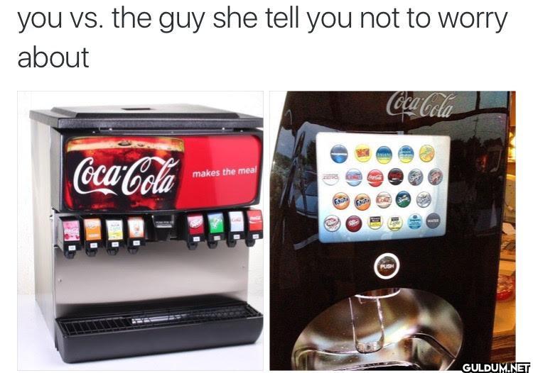 you vs. the guy she tell...