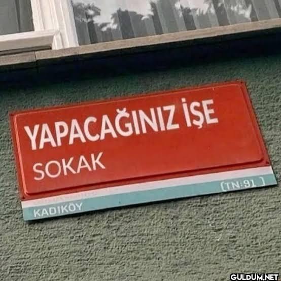 YAPACAĞINIZ İŞE SOKAK...