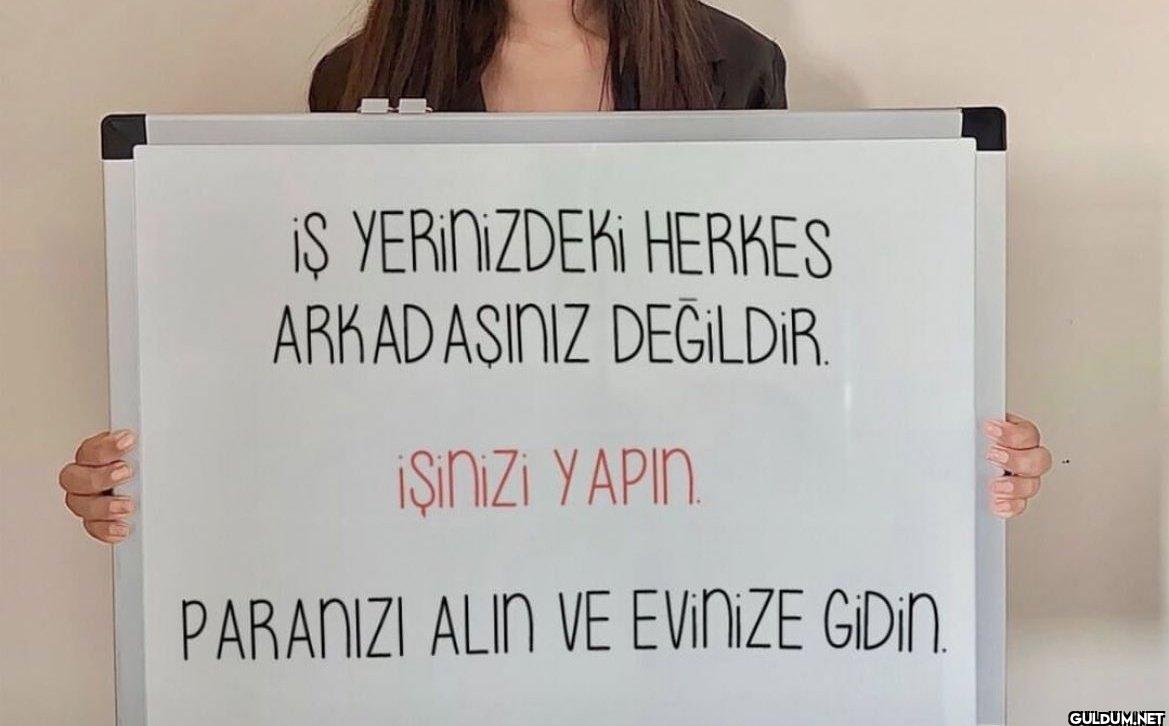 iS YERINIZDEKİ HERKES...
