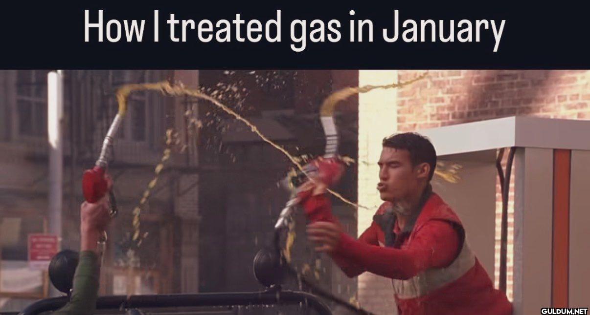 How I treated gas in January