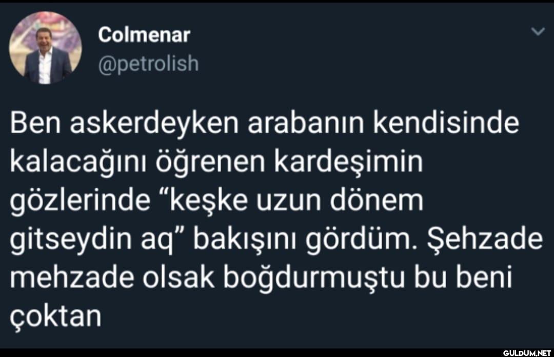 Ben askerdeyken arabanın...