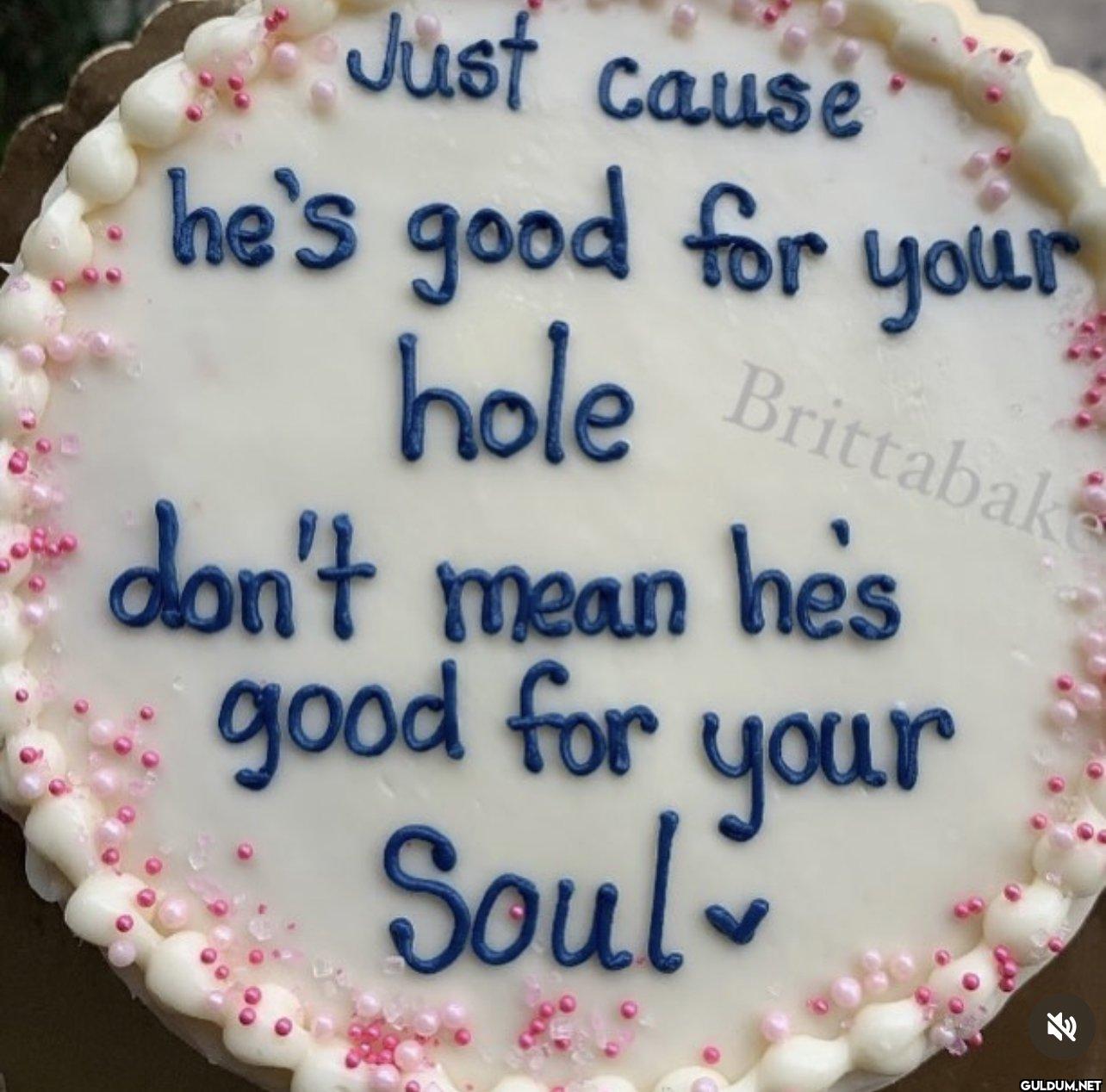 Just cause he's good for...