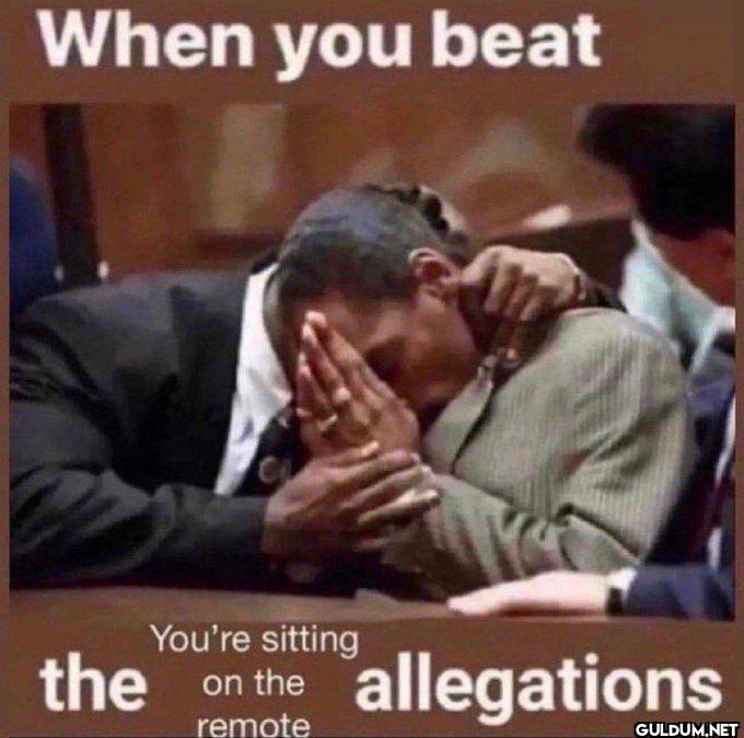 When you beat You're...