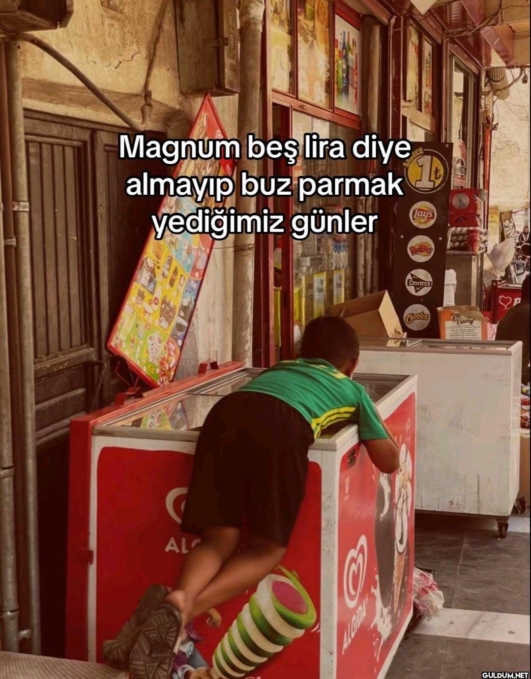 Magnum beş lira diye...