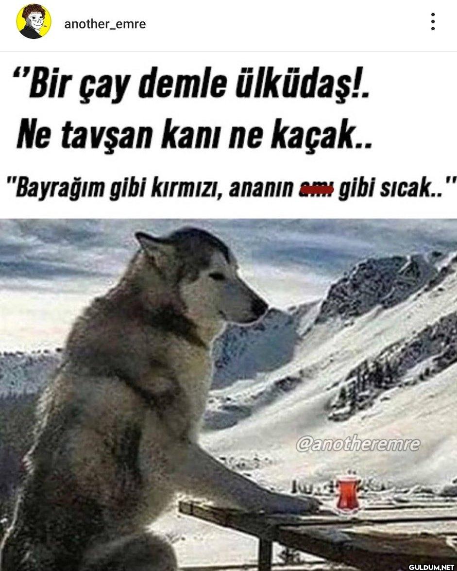 another_emre "Bir çay...