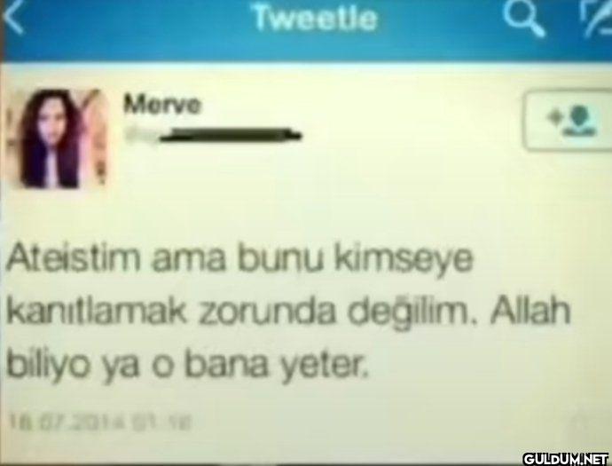 Tweetle A Merve Ateistim...
