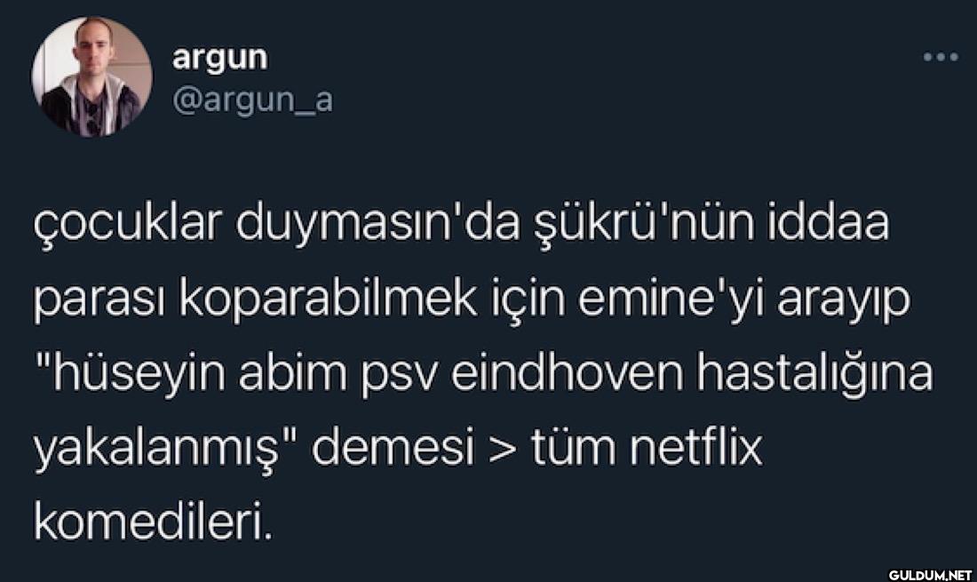 çocuklar duymasın'da...