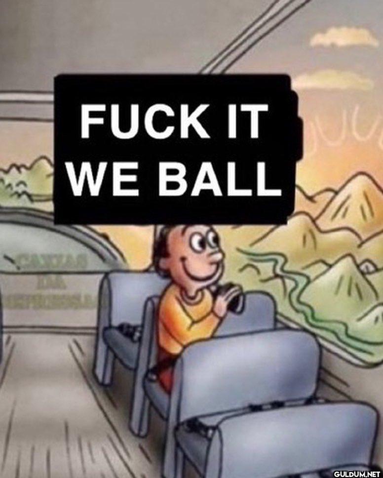 FUCK IT JU WE BALL سال