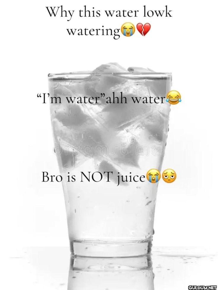 Why this water lowk...