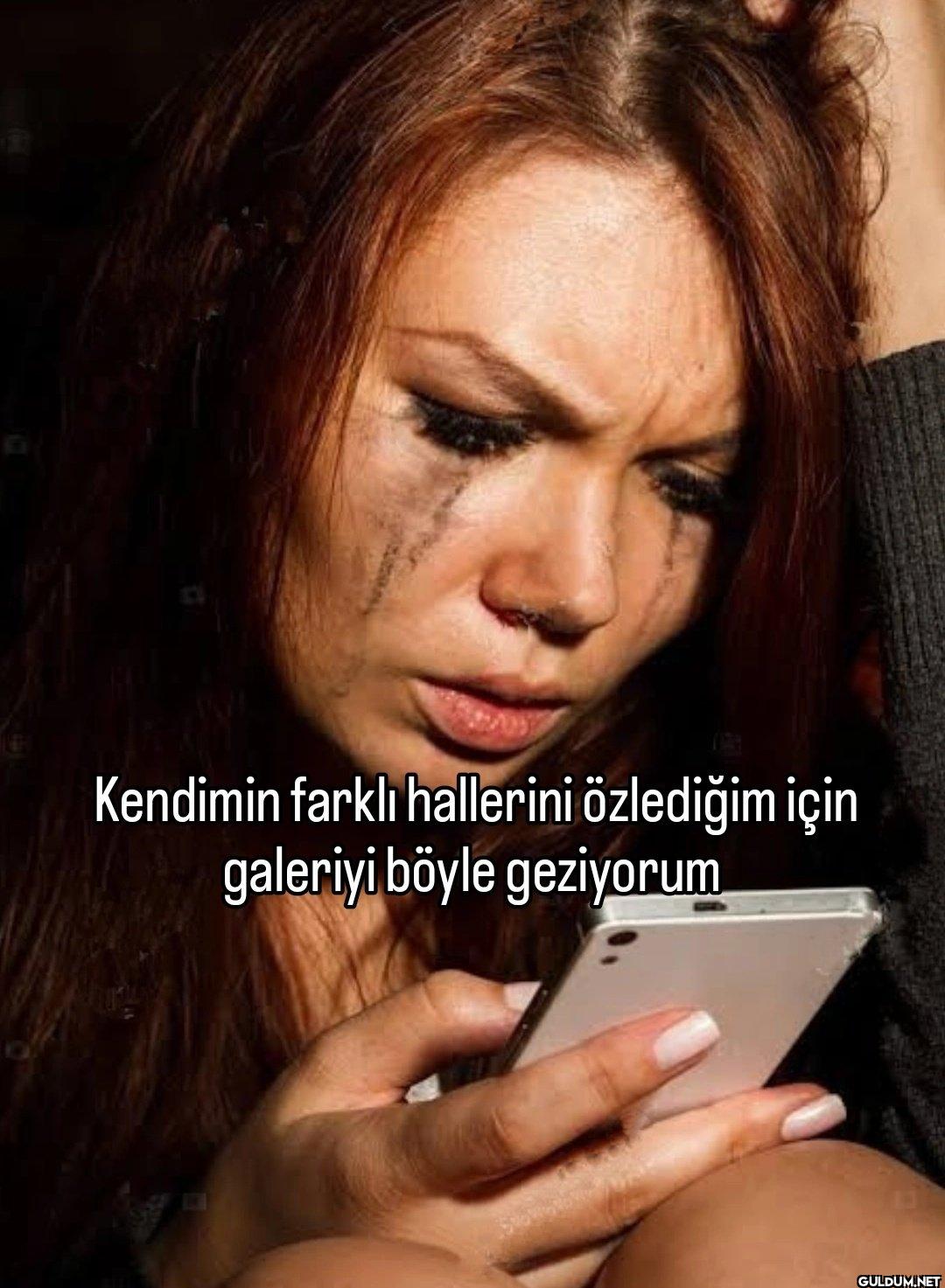 Kendimin farklı hallerini...